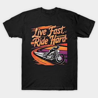 Live Fast Ride Hard T-Shirt